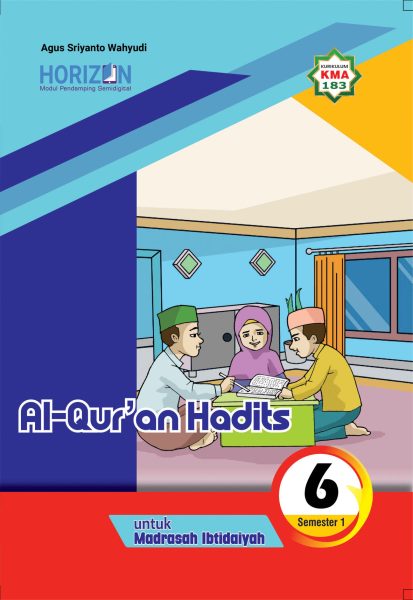 Modul Pendamping Semidigital Al Qur’an Hadits MI Kelas 6 Semester Ganjil